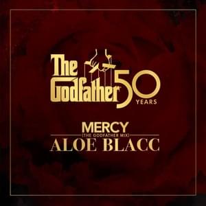 Mercy (The Godfather Mix) - Aloe Blacc