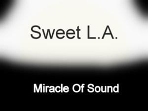 Sweet L.A. - Miracle of Sound