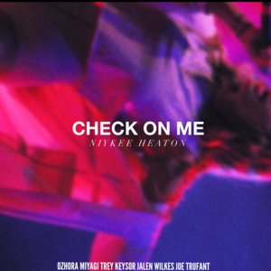 Check On Me (Demo) - Niykee Heaton