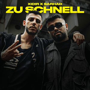 Zu schnell - Xidir & Sarhad