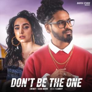 Don’t Be The One - Emiway x Kara Marni