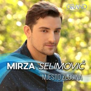 Mjesto Zločina - Mirza Selimović