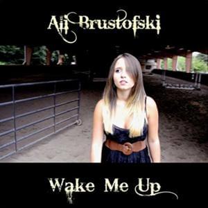 Wake Me Up! - Ali Brustofski