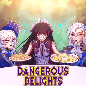 Dangerous Delights - MilkyyMelodies