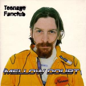 Mellow Doubt - Teenage Fanclub