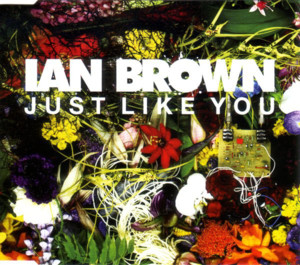 Just Like You - Ian Brown