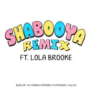 Shabooya (Remix) - Hitkidd, Gloss Up & Lola Brooke (Ft. Aleza, K Carbon & Slimeroni)