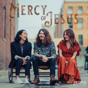 Mercy of Jesus - People & Songs (Ft. Mary Grace Batson, May Angeles & Wesley Nilsen)