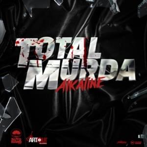 Total Murda - Alkaline