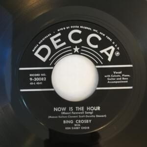 Now Is the Hour - Bing Crosby