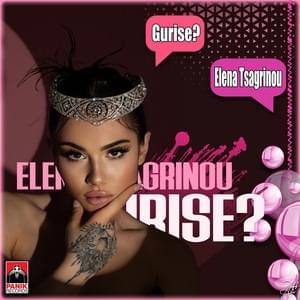 Γύρισε; (Gurise?) - Elena Tsagrinou