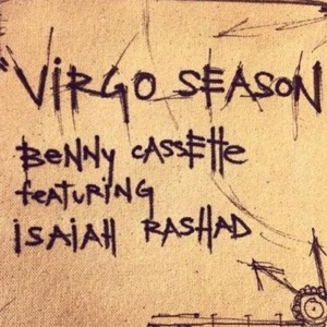 Virgo Season - Benny Cassette (Ft. Isaiah Rashad)