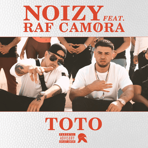 Toto - Noizy (Ft. RAF Camora)