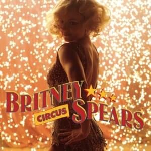 Circus (Tom Neville’s Ringleader Remix) - Britney Spears