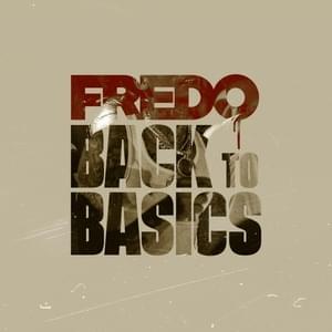 Back to Basics - Fredo