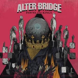 Pawns & Kings - Alter Bridge