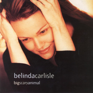 Big Scary Animal - Belinda Carlisle