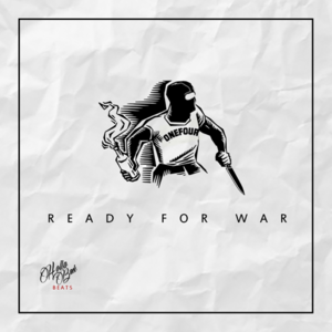 Ready For War - ONEFOUR