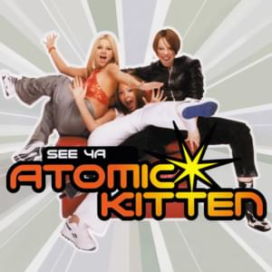 See Ya - Atomic Kitten