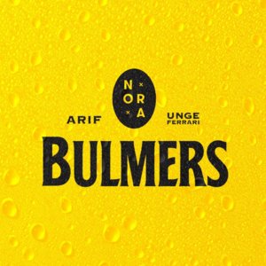 Bulmers - Nora Collective (Ft. Arif Murakami & Unge Ferrari)