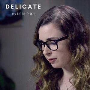 Delicate - Caitlin Hart