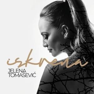 Iskrena - Jelena Tomašević