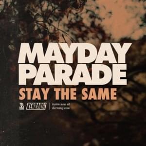 Stay The Same - Mayday Parade