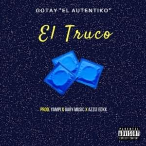 El Truco - Gotay "El Autentiko"