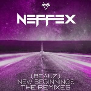 New Beginnings (BEAUZ Remix) - NEFFEX