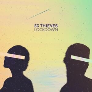 Lockdown - 53 Thieves