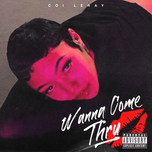 Wanna Come Thru - Coi Leray & Mike WiLL Made-It