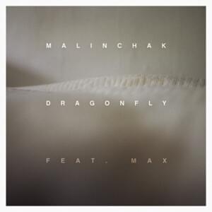 Dragonfly - Chris Malinchak (Ft. MAX)