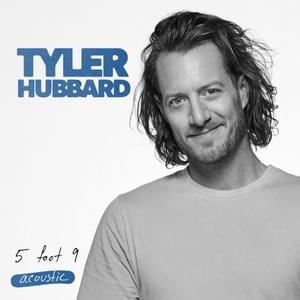 5 Foot 9 (Acoustic) - Tyler Hubbard