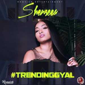 Trending Gyal - Shenseea