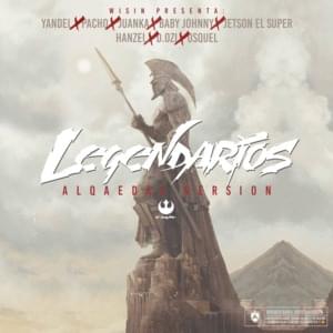 Los Legendarios (Alqaedas Version) - Wisin (Ft. Baby Johnny, D.OZi, Hanzel, Jetson "El Super", Juanka, Osquel, Pacho El Antifeka & Yandel)