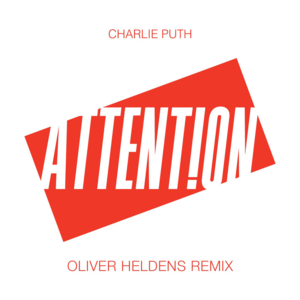 Attention (Oliver Heldens Remix) - Charlie Puth