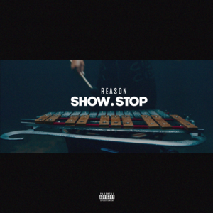 Show Stop - REASON