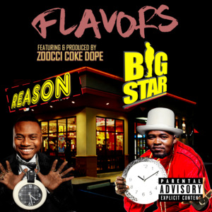 Flavors - Big Star Johnson (Ft. ReasonHD & Zoocci Coke Dope)