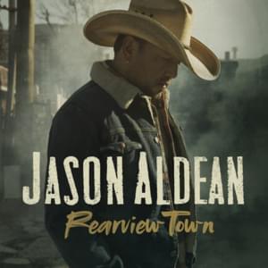 Rearview Town - Jason Aldean