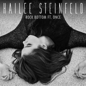 Rock Bottom (Remix) - Hailee Steinfeld (Ft. DNCE)