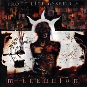 Millennium (Left In Ruins Remix) - Front Line Assembly