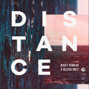 Distance - Nicky Romero (Ft. Olivia Holt)