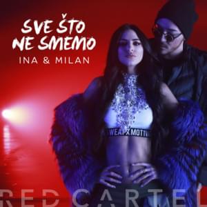 Sve Sto Ne Smemo - Ina Gardijan (Ft. Milan Stanković)