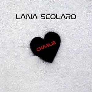 Charlie - Lana Scolaro