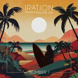 Number 1 - Iration (Ft. Kolohe Kai)