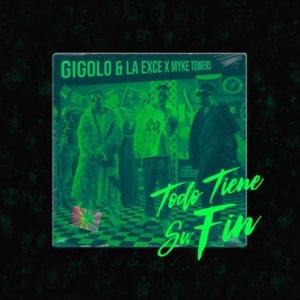 Todo Tiene Su Fin - Gigolo Y La Exce & Myke Towers