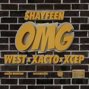 OMG - Shayfeen (Ft. West, XACTO & XCEP)