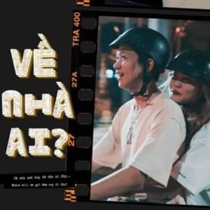 Về Nhà Ai - Hoàng KayLee (Ft. Dung Beno, H2O & JD (VNM))