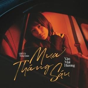 Mưa Tháng Sáu - Văn Mai Hương (Ft. GREY D & Trung Quân)