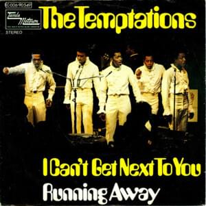 I Can’t Get Next To You - The Temptations